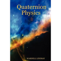 Quaternion Physics