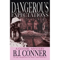 Dangerous Expectations: A Gothic Mystery in the Tradition of Holt and Whitney