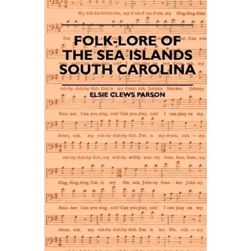 Folk-Lore of the Sea Islands - South Carolina