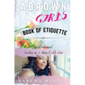 A Brown Girl's Book of Etiquette Tips of Refinement, Leveling Up and Doing it with Class