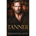 Tanner: A Small Town Billionaire romance