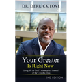 Your Greater is Right Now: Living as God's masterpiece instead of life's middle class
