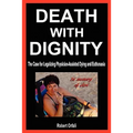 Death with Dignity: The Case for Legalizing Physician-Assisted Dying and Euthanasia