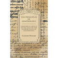The Principles of Graphology - A Historical Article on the Analysis and Interpretation of Handwriting