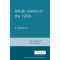 British Cinema in the 1950s: A Celebration