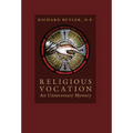 Religious Vocation: An Unnecessary Mystery