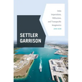 Settler Garrison: Debt Imperialism, Militarism, and Transpacific Imaginaries