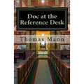 Doc at the Reference Desk: Small Stories in a Large Library