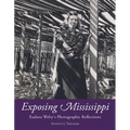 Exposing Mississippi: Eudora Welty's Photographic Reflections