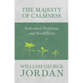 The Majesty of Calmness: Individual Problems and Possibilities