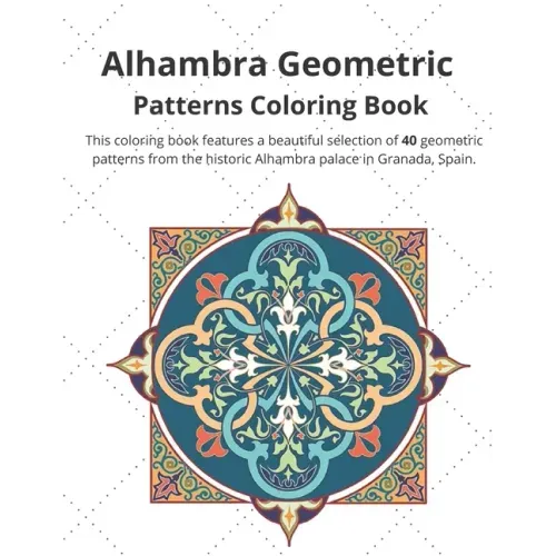 Alhambra Geometric: Patterns Coloring Book