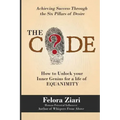 The CODE: How to Unlock Your Inner Genius For a Life of Equanimity