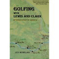 Golfing with Lewis and Clark: My Rediscovery of America