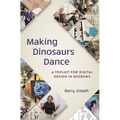 Making Dinosaurs Dance: A Toolkit for Digital Design in Museums