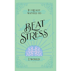 If I Really Wanted to Beat Stress, I Would... - Hardcover