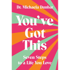 You've Got This: Seven Steps to a Life You Love - Paperback