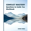 Conflict Mastery Workbook: Questions to Guide You