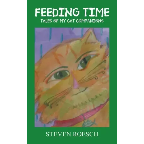 Feeding Time: Tales of My Cat Companions