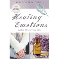 Healing Emotions With Essential Oil