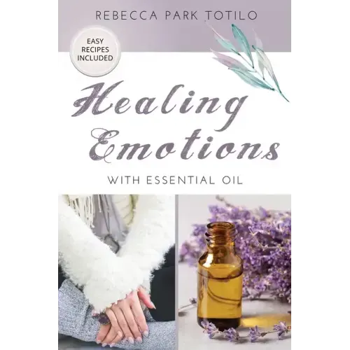 Healing Emotions With Essential Oil