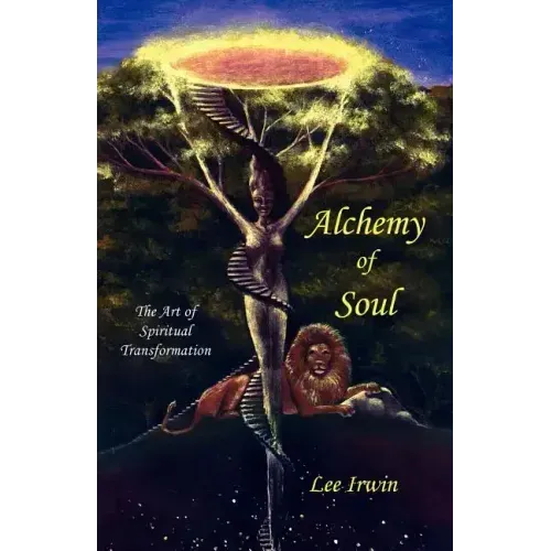 Alchemy of Soul: The Art of Spiritual Transformation