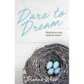 Dare to Dream: What if you were made for more?