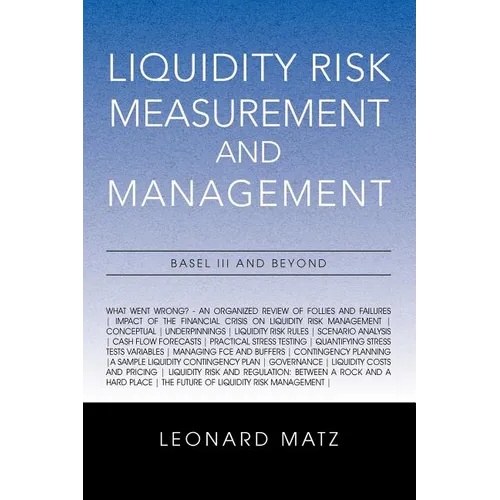 Liquidity Risk Measurement and Management: Base L III And Beyond