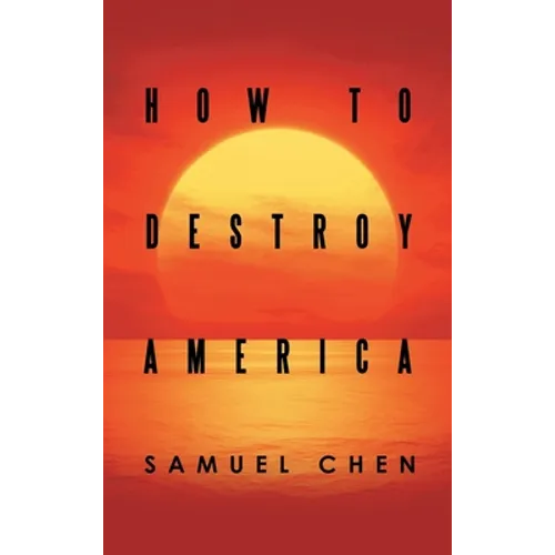 How to Destroy America