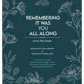 Remembering It Was You All Along