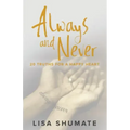 Always and Never: 20 Truths for a Happy Heart