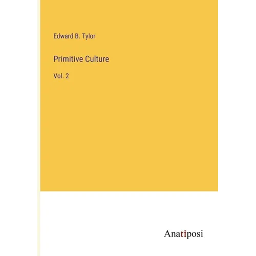 Primitive Culture: Vol. 2