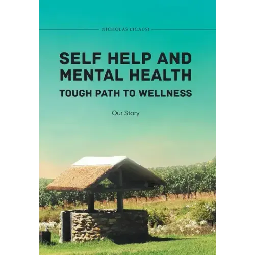 Self Help and Mental Health Tough Path to Wellness Our Story