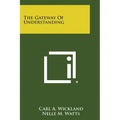 The Gateway of Understanding