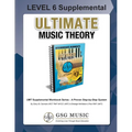 LEVEL 6 Supplemental Workbook - Ultimate Music Theory: The LEVEL 6 Supplemental Workbook is designed to be completed with the Intermediate Rudiments W