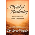 A Week of Awakening-A Practical Guide to Personal Transformation