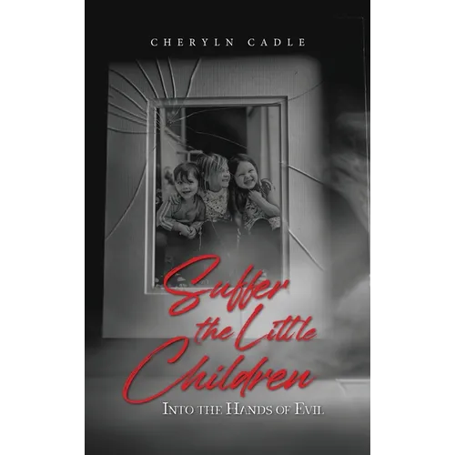 Suffer the Little Children: Into the Hands of Evil
