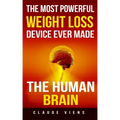 The most powerful weight loss device ever made: The human brain