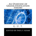 Grand Unification Theory: G.U.T.