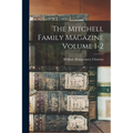 The Mitchell Family Magazine Volume 1-2