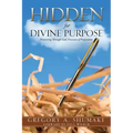 Hidden for Divine Purpose