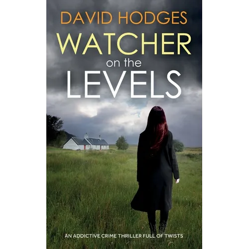 WATCHER ON THE LEVELS an addictive crime thriller full of twists