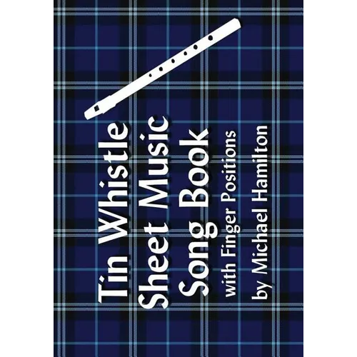 Tin Whistle Sheet Music Song Book With Finger Positions