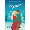 Wait: A 3000 Reasons Series Novella