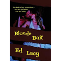Blonde Bait: A Vintage Noir Crime Thriller