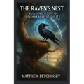 The Raven's Nest: Building a Life of Unshakable Stability