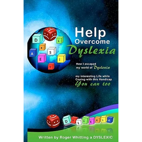 Help Overcome Dyslexia: How I escaped my world of Dyslexia