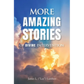 More Amazing Stories Of Divine Intervention