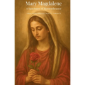 Mary Magdalene: A Sanctuary of Remembrance: Rose Pocket Sanctuary Series - Volume II