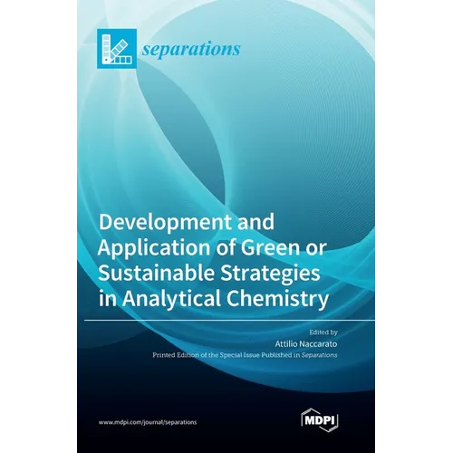 Development and Application of Green or Sustainable Strategies in Analytical Chemistry