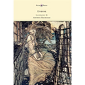 Undine - Illustrated by Arthur Rackham